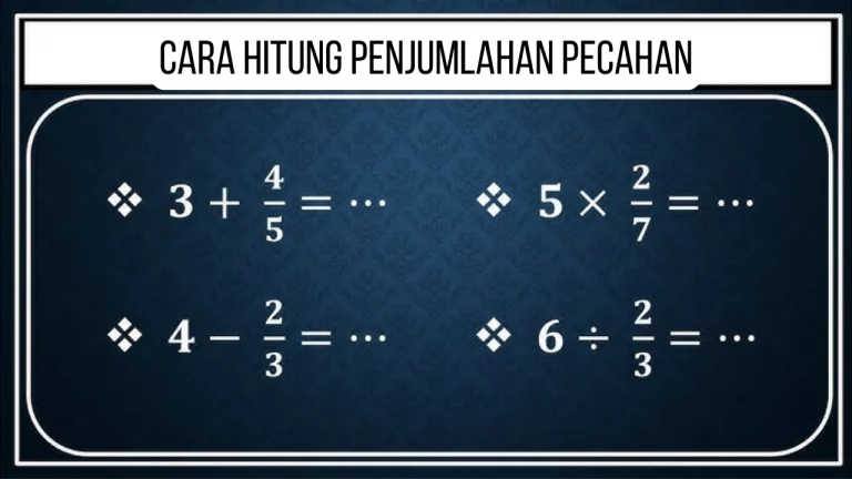 Belajar Cara Hitung Penjumlahan Pecahan Dengan Langkah Benar